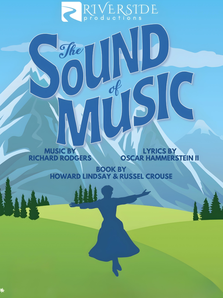 Poster for The Sound of Music by Riverside Productions featuring a silhouette of a woman dancing in the hills with a mountainous backdrop.